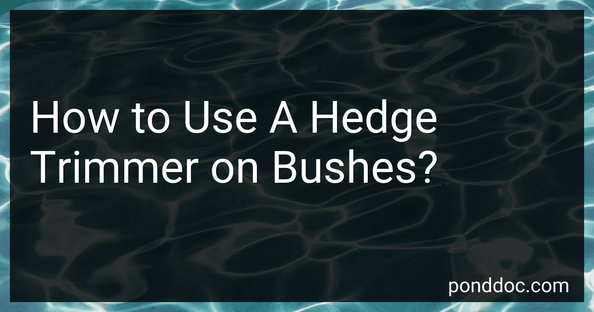 How to Use A Hedge Trimmer on Bushes? image