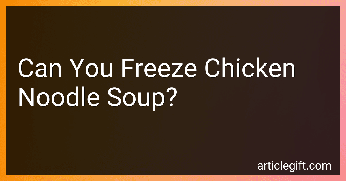 Can You Freeze Chicken Noodle Soup? image
