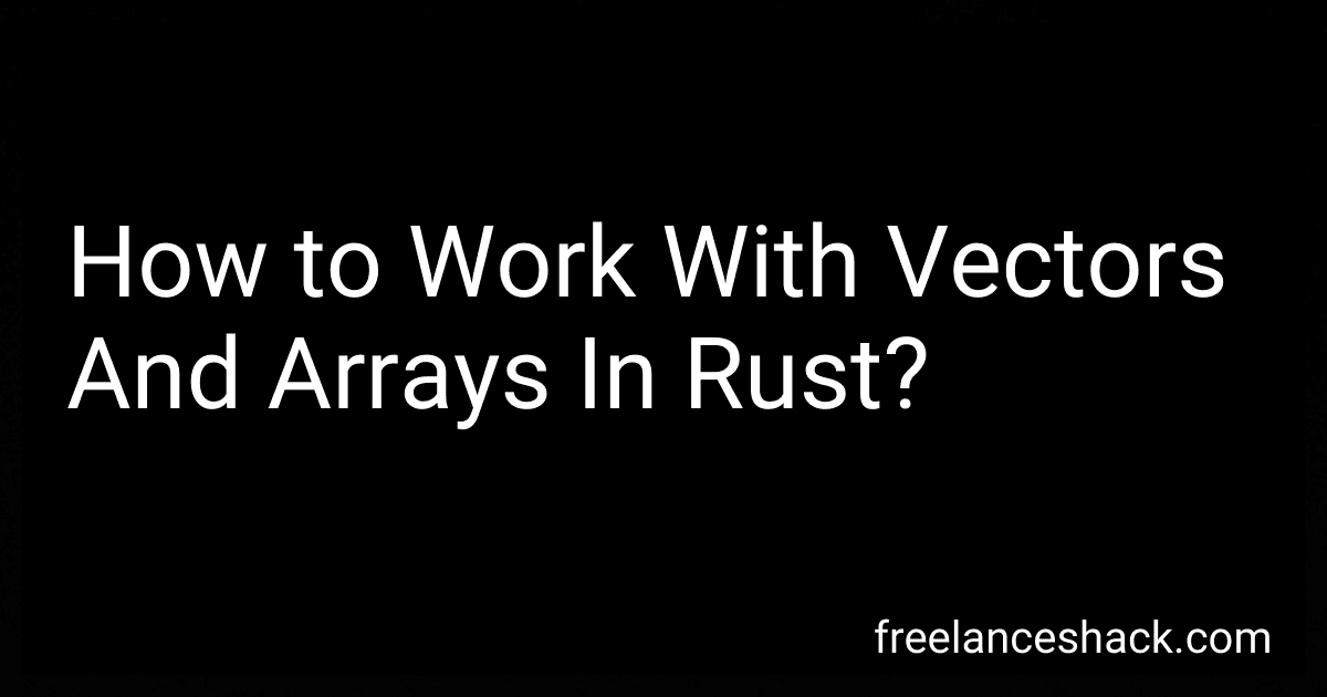 How to Work With Vectors And Arrays In Rust? image