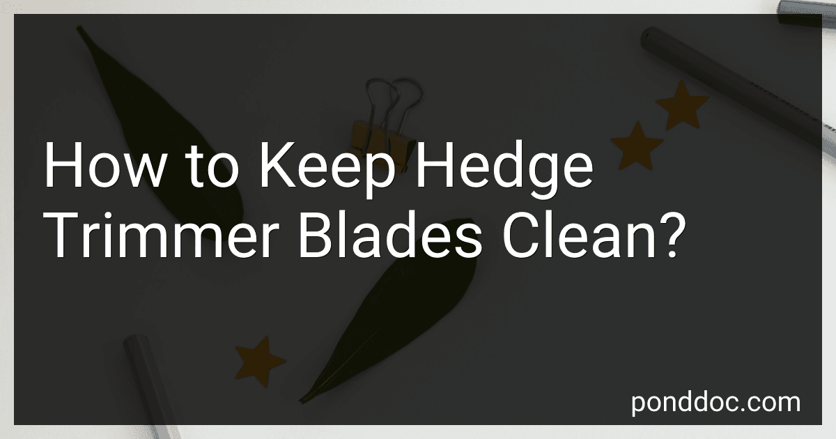 How to Keep Hedge Trimmer Blades Clean? image
