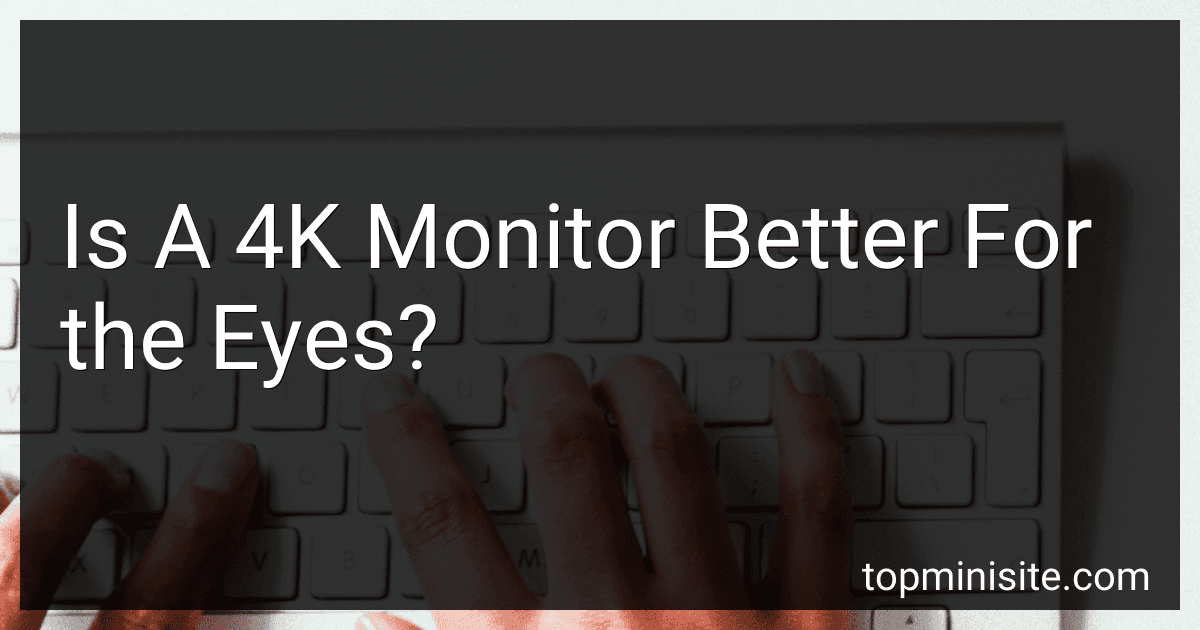 Is A 4K Monitor Better For the Eyes? image