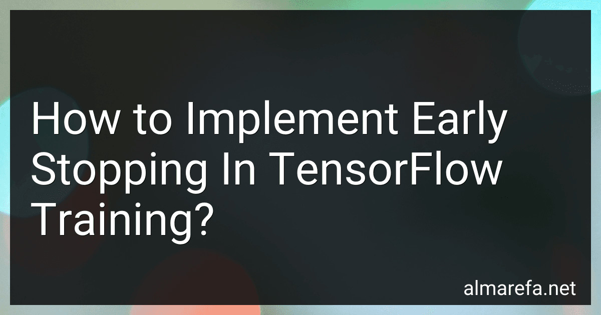 How to Implement Early Stopping In TensorFlow Training? image