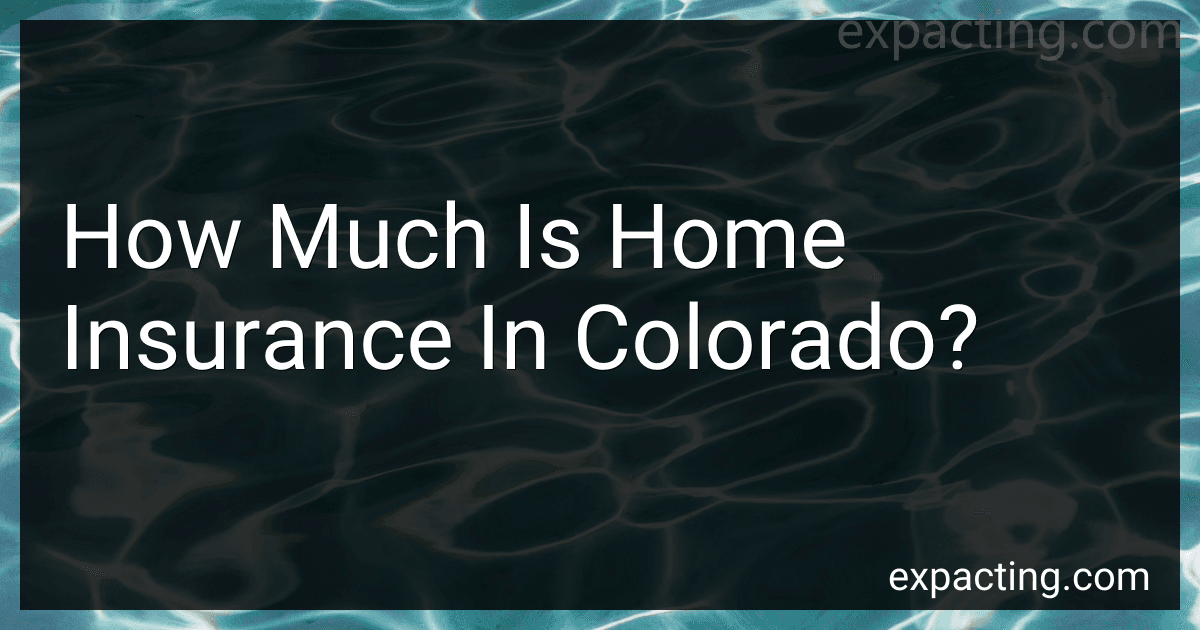 How Much Is Home Insurance In Colorado? image