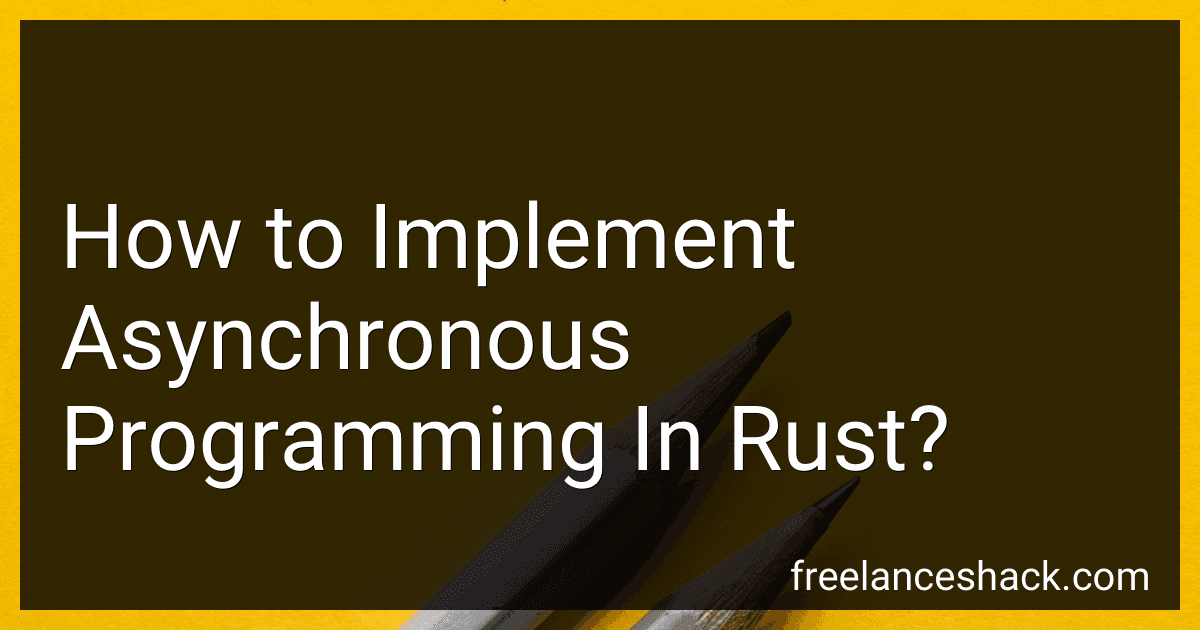 How to Implement Asynchronous Programming In Rust? image