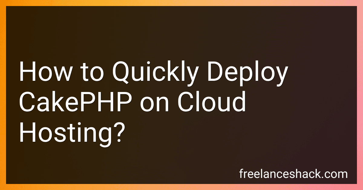 How to Quickly Deploy CakePHP on Cloud Hosting? image