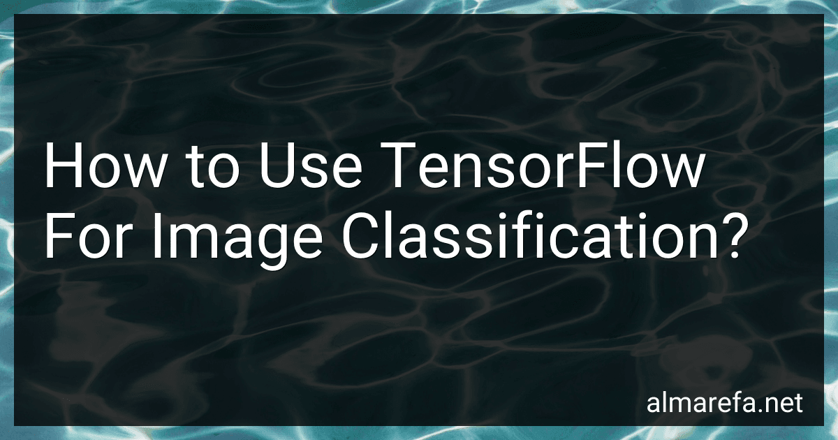 How to Use TensorFlow For Image Classification? image
