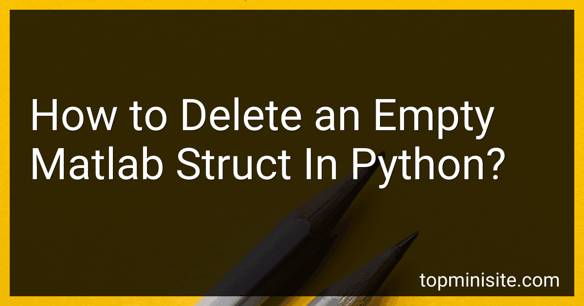 How to Delete an Empty Matlab Struct In Python? image
