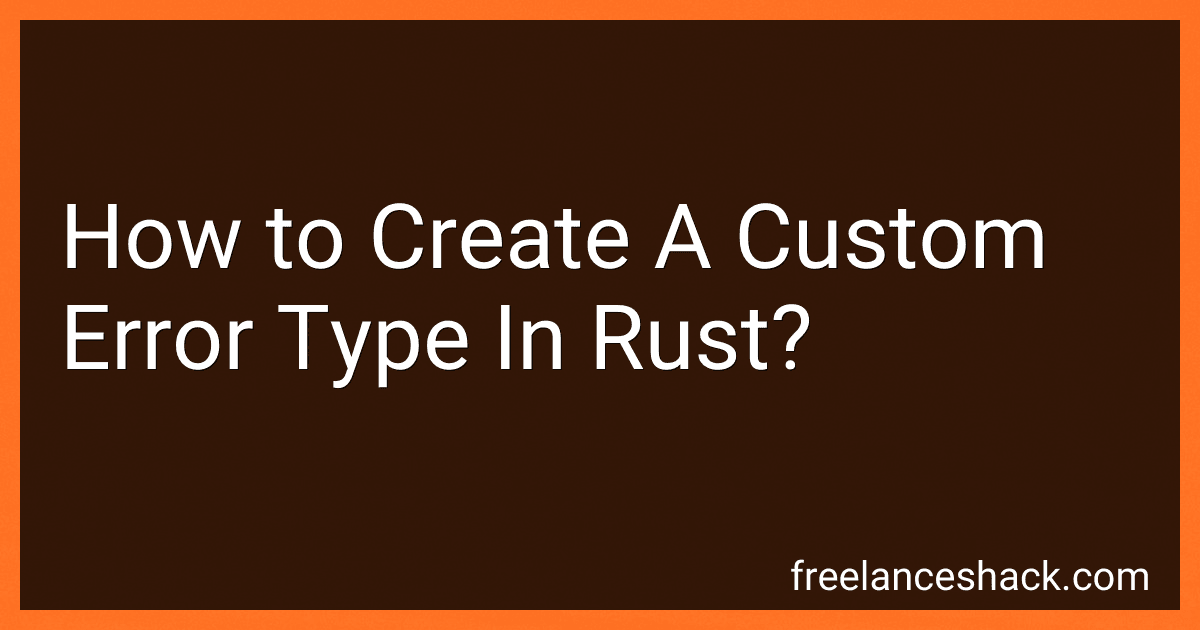 How to Create A Custom Error Type In Rust? image