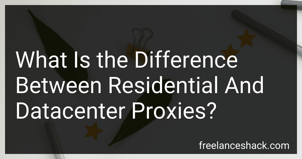What Is the Difference Between Residential And Datacenter Proxies? image