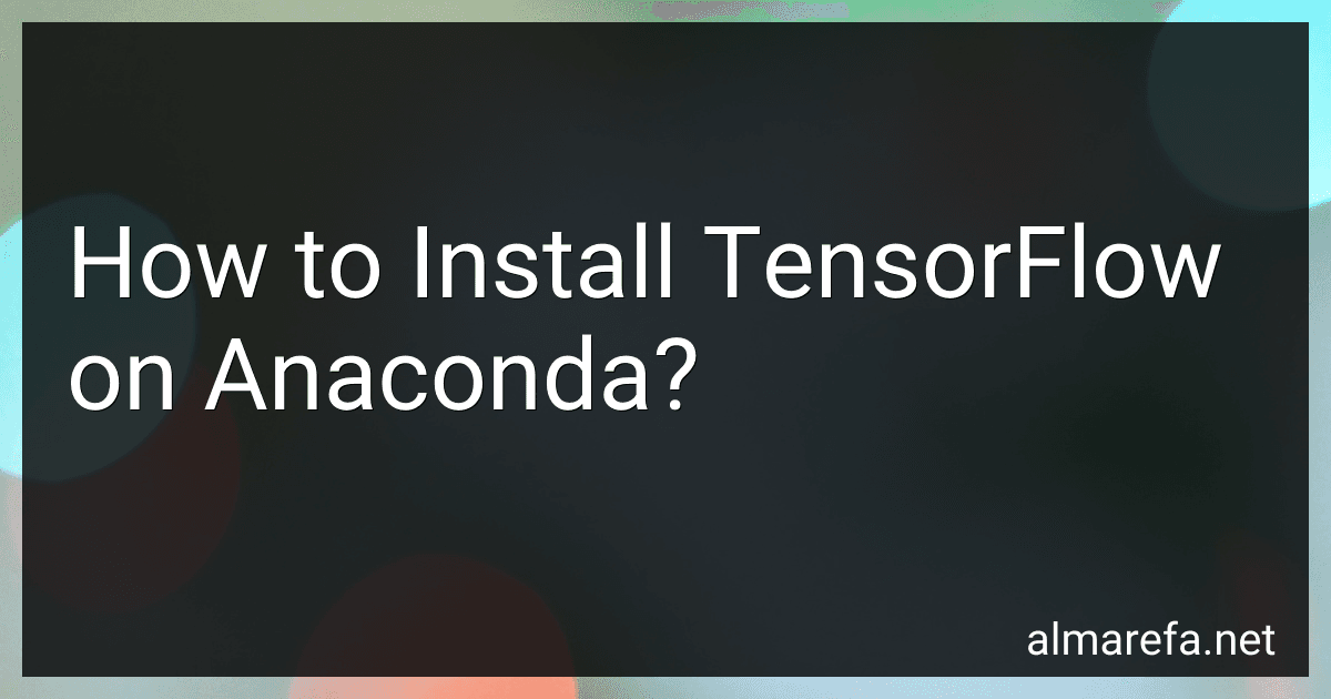 How to Install TensorFlow on Anaconda? image