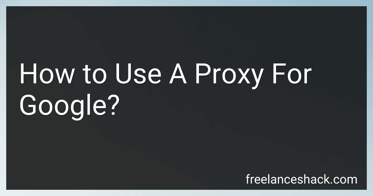 How to Use A Proxy For Google? image