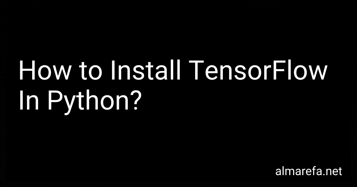 How to Install TensorFlow In Python? image