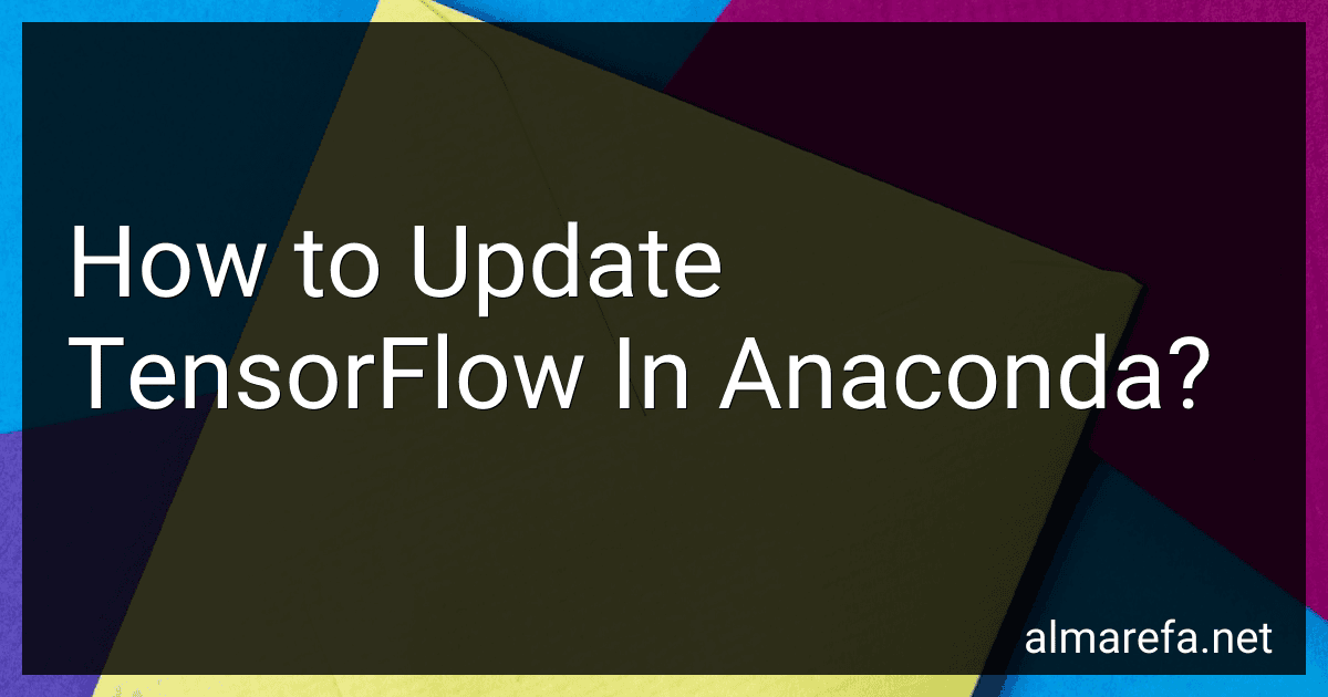 How to Update TensorFlow In Anaconda? image