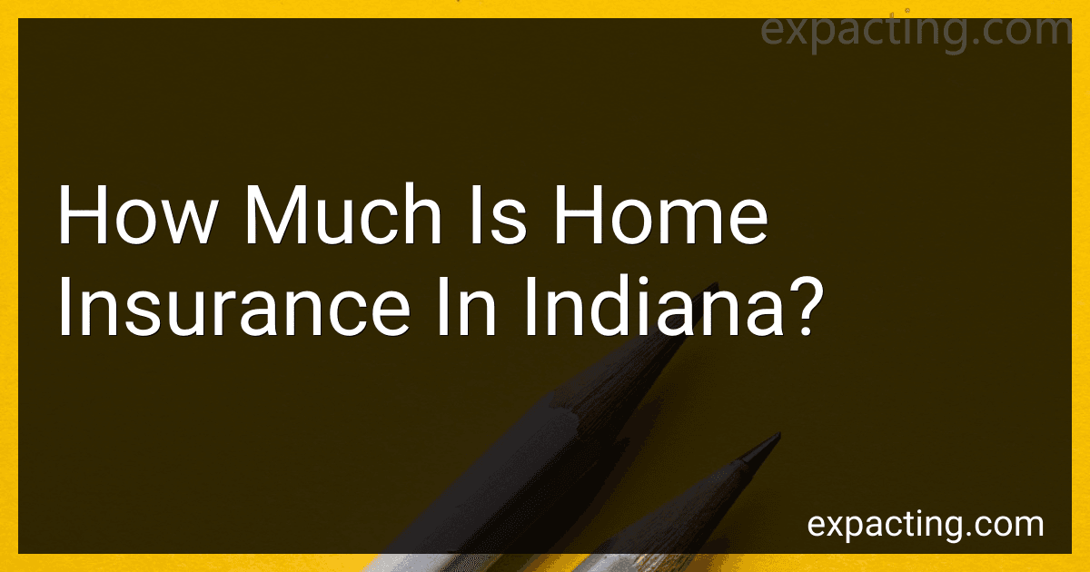 How Much Is Home Insurance In Indiana? image