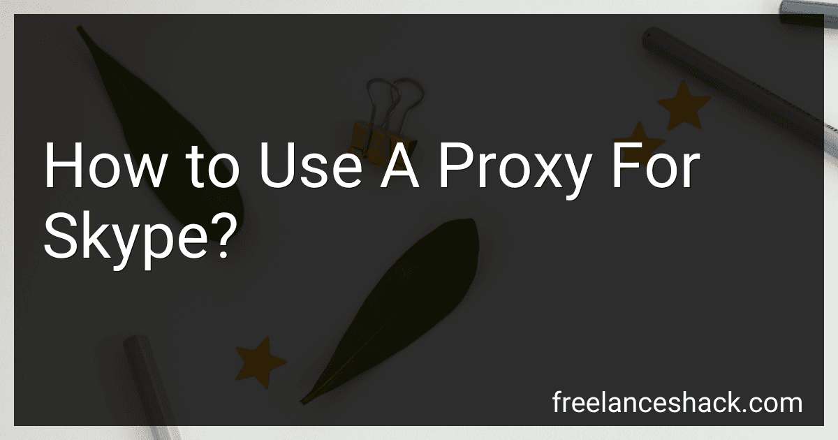 How to Use A Proxy For Skype? preview