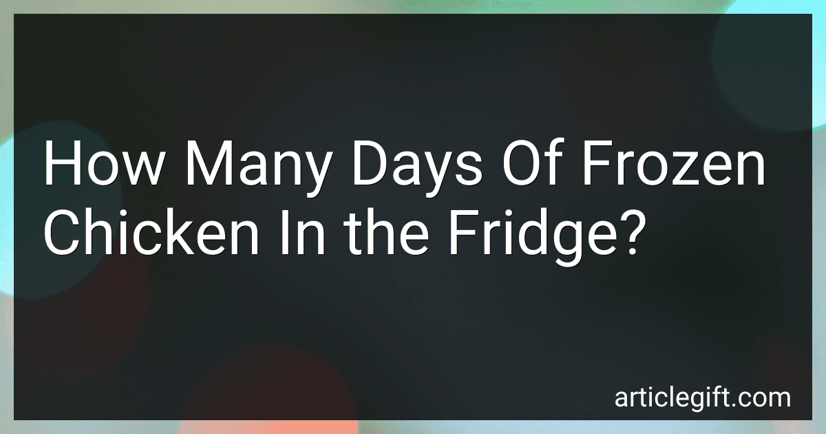 How Many Days Of Frozen Chicken In the Fridge? image