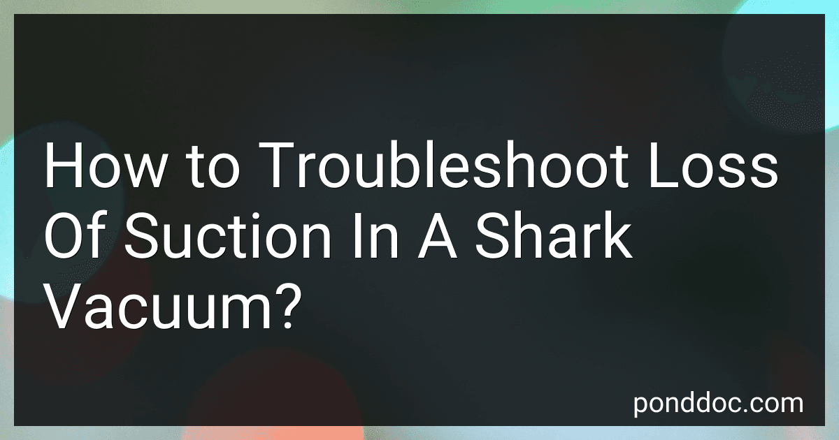 How to Troubleshoot Loss Of Suction In A Shark Vacuum? image