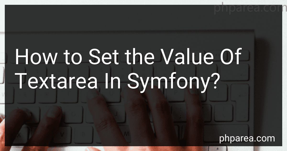 How to Set the Value Of Textarea In Symfony? image