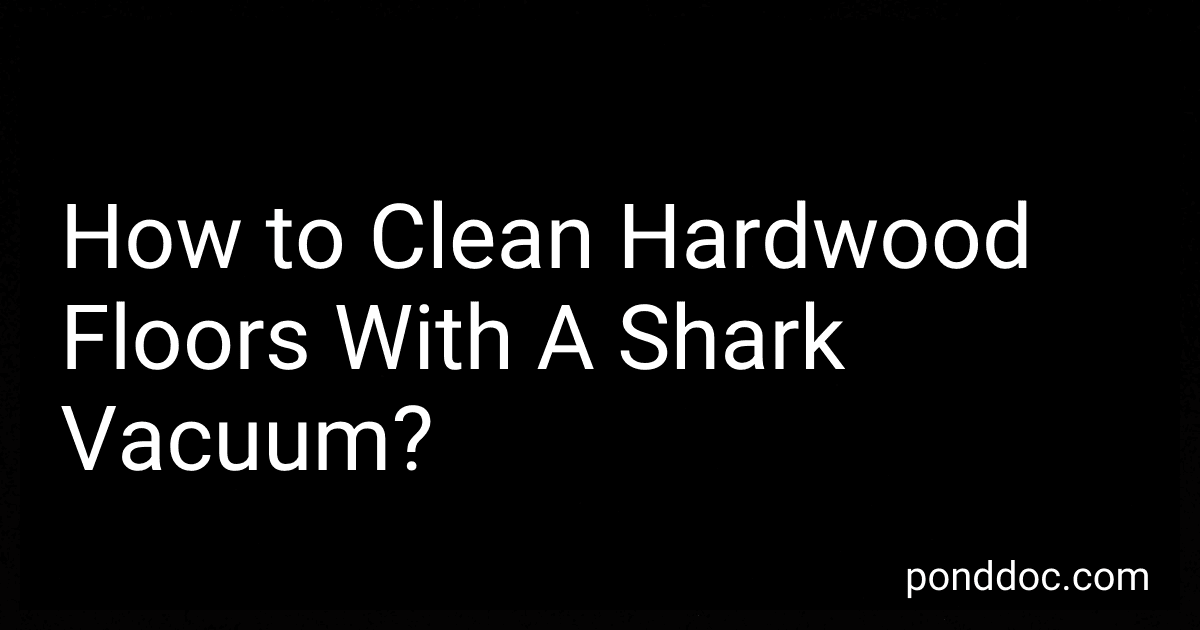How to Clean Hardwood Floors With A Shark Vacuum? image