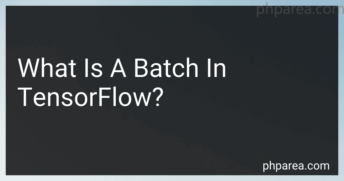 What Is A Batch In TensorFlow? image