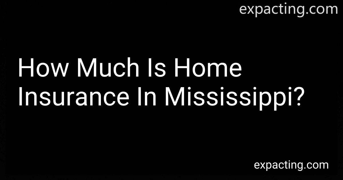 How Much Is Home Insurance In Mississippi? image