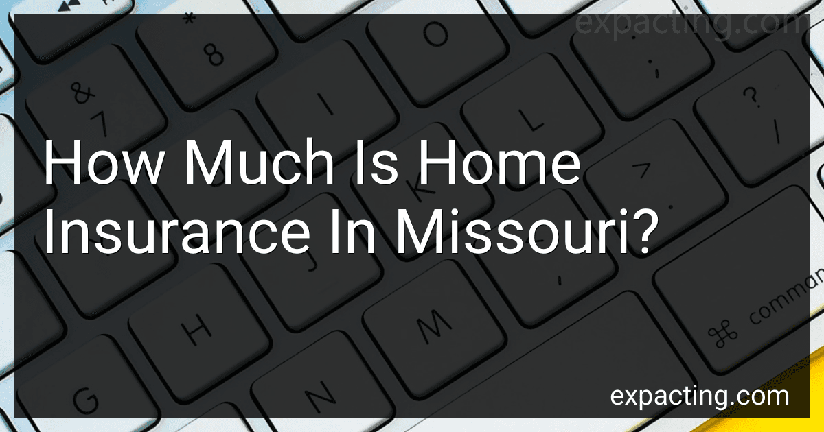 How Much Is Home Insurance In Missouri? image