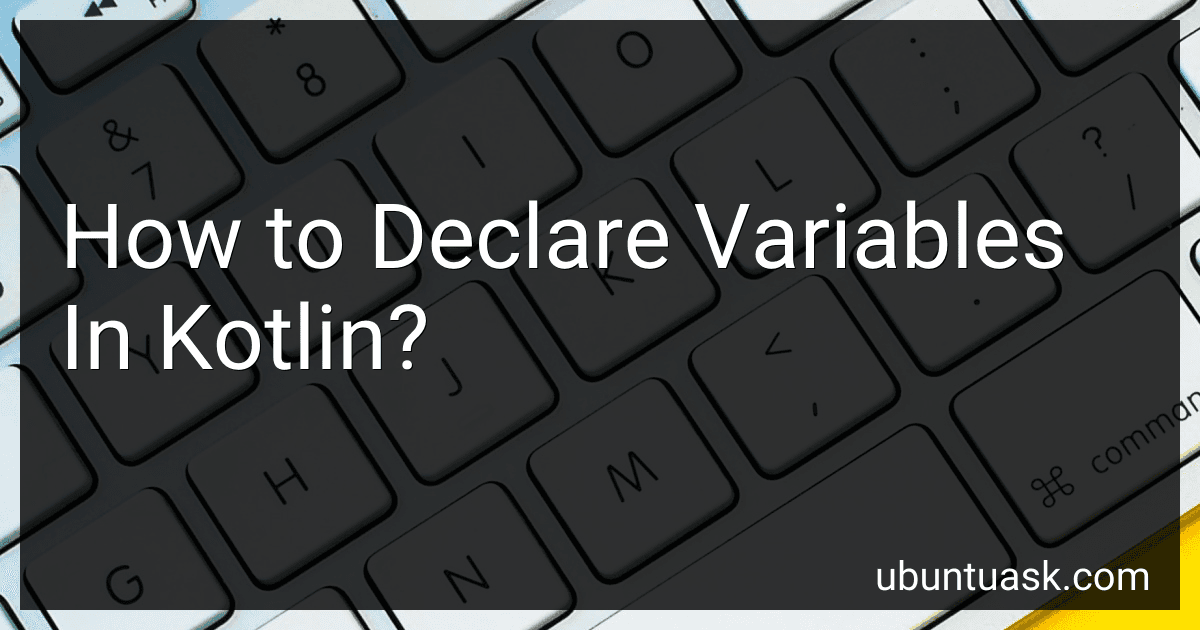 How to Declare Variables In Kotlin? image