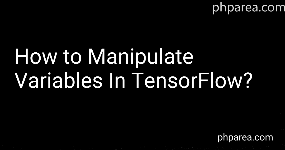 How to Manipulate Variables In TensorFlow? image