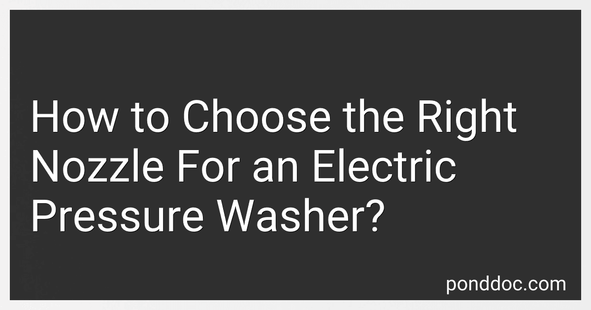 How to Choose the Right Nozzle For an Electric Pressure Washer? image