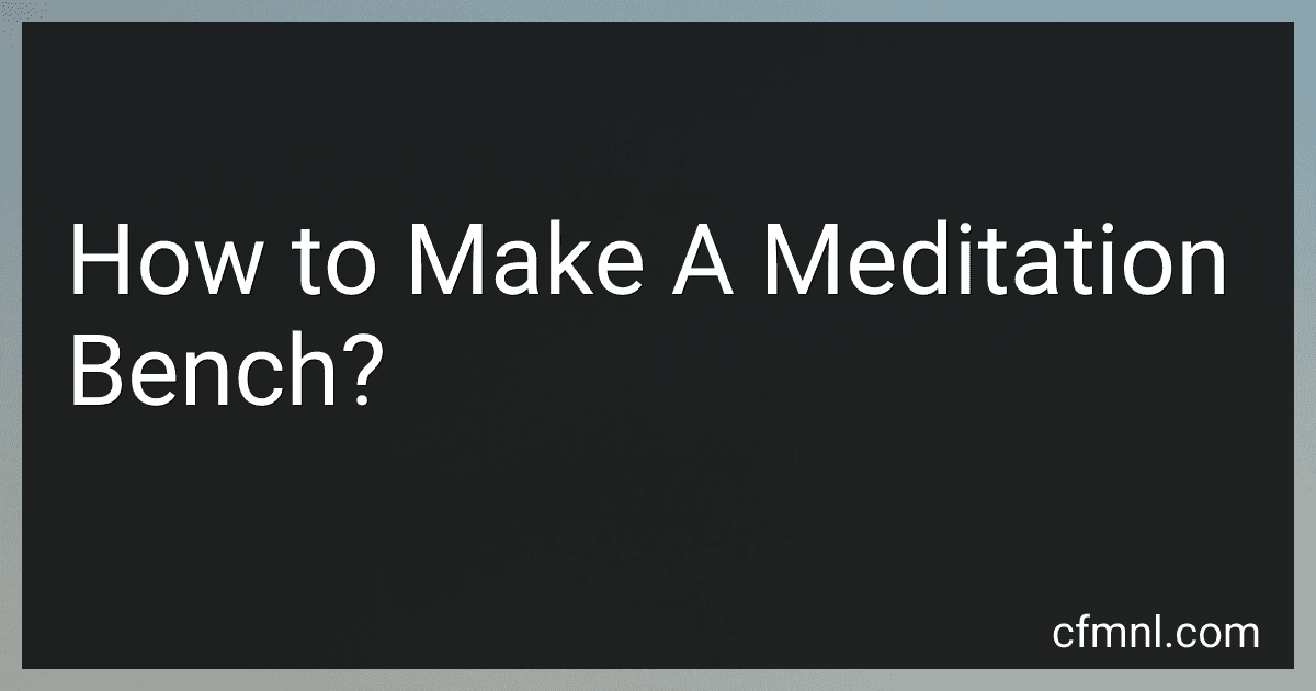 How to Make A Meditation Bench? image