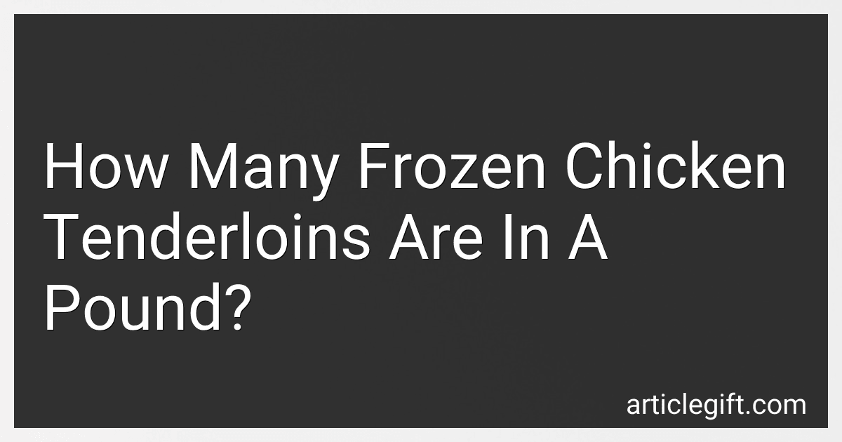 How Many Frozen Chicken Tenderloins Are In A Pound? image
