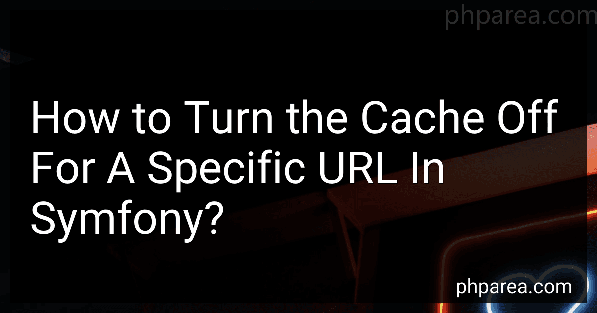 How to Turn the Cache Off For A Specific URL In Symfony? image