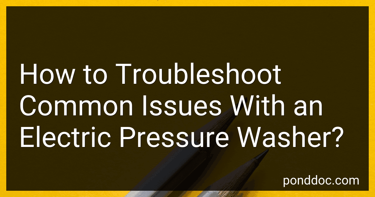 How to Troubleshoot Common Issues With an Electric Pressure Washer? image