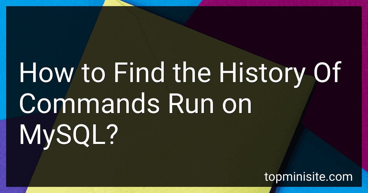 How to Find the History Of Commands Run on MySQL? image