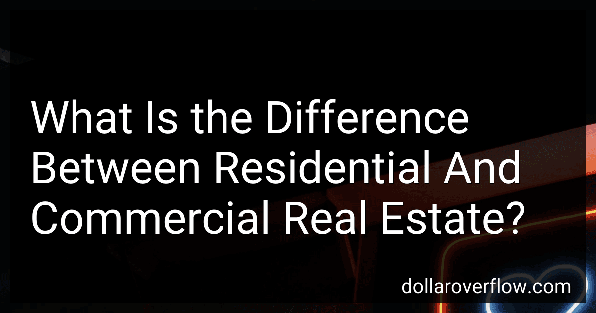 What Is the Difference Between Residential And Commercial Real Estate? image