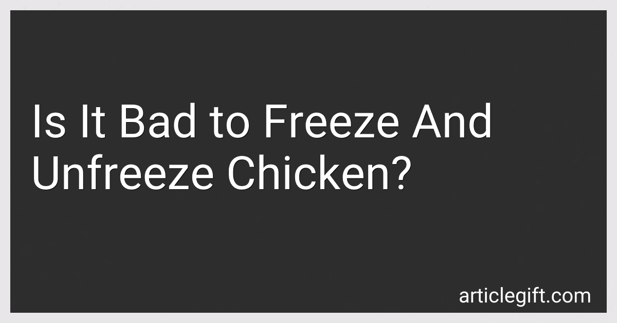 Is It Bad to Freeze And Unfreeze Chicken? image