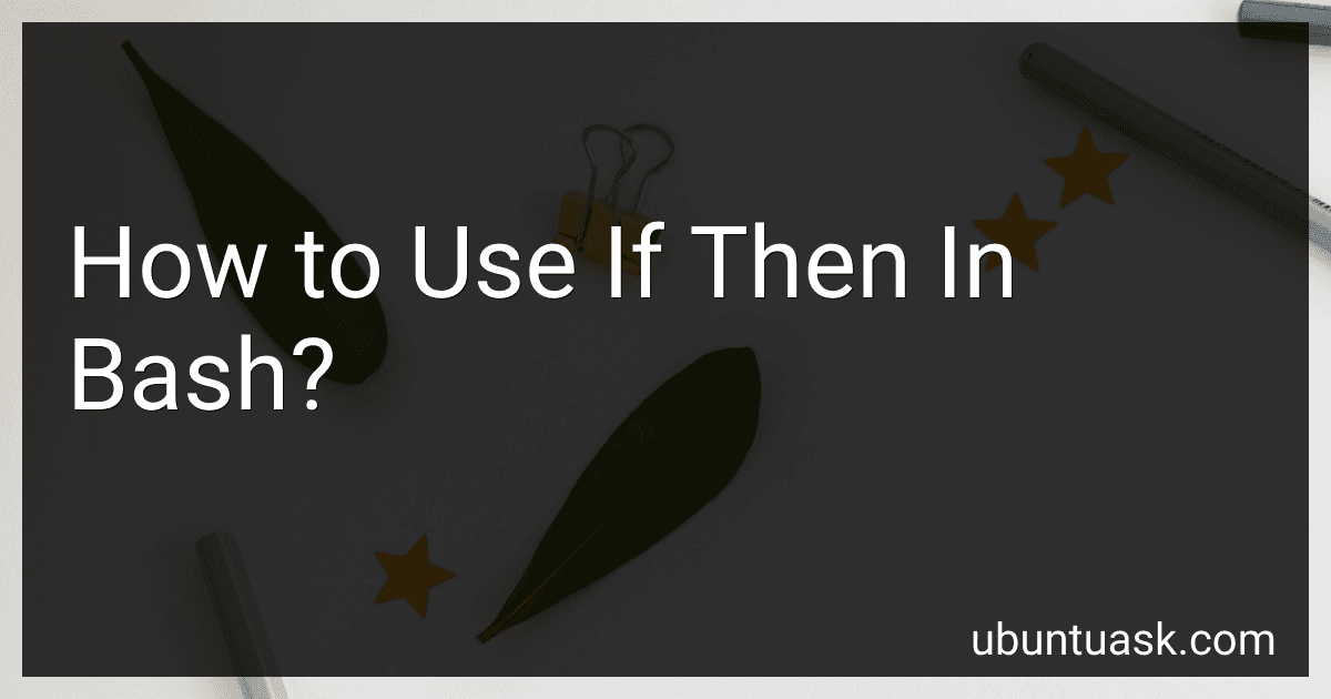 How to Use If Then In Bash? image