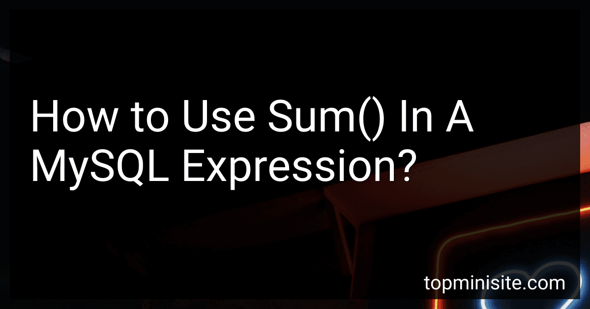 How to Use Sum() In A MySQL Expression? image