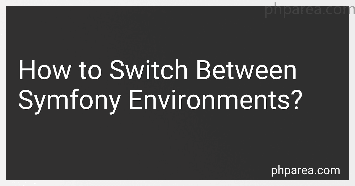 How to Switch Between Symfony Environments? image