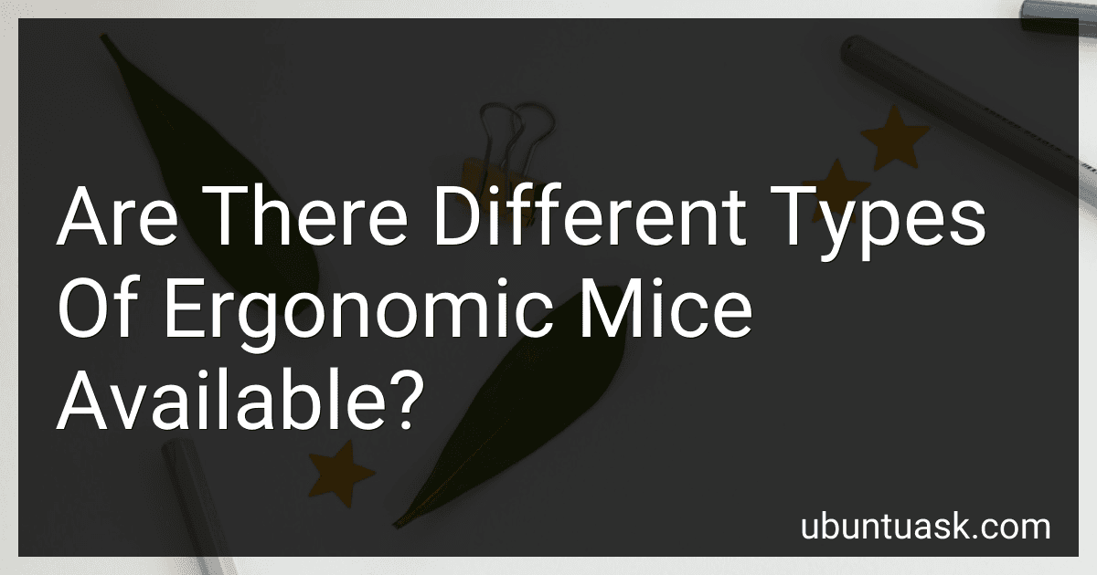 Are There Different Types Of Ergonomic Mice Available? image