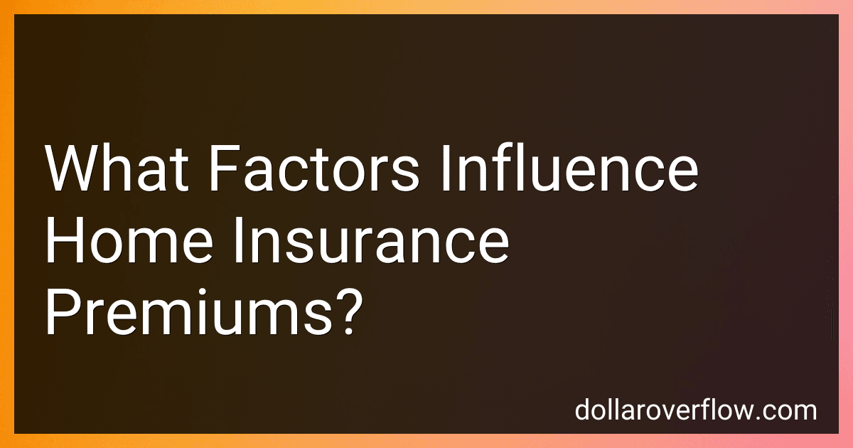 What Factors Influence Home Insurance Premiums? image