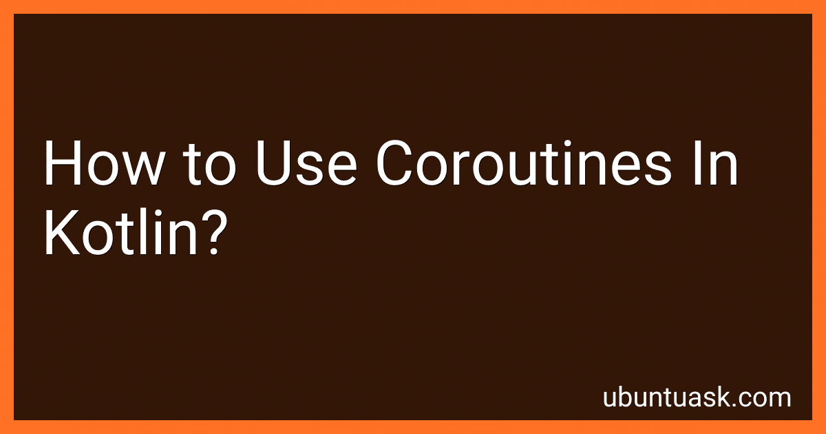 How to Use Coroutines In Kotlin? image