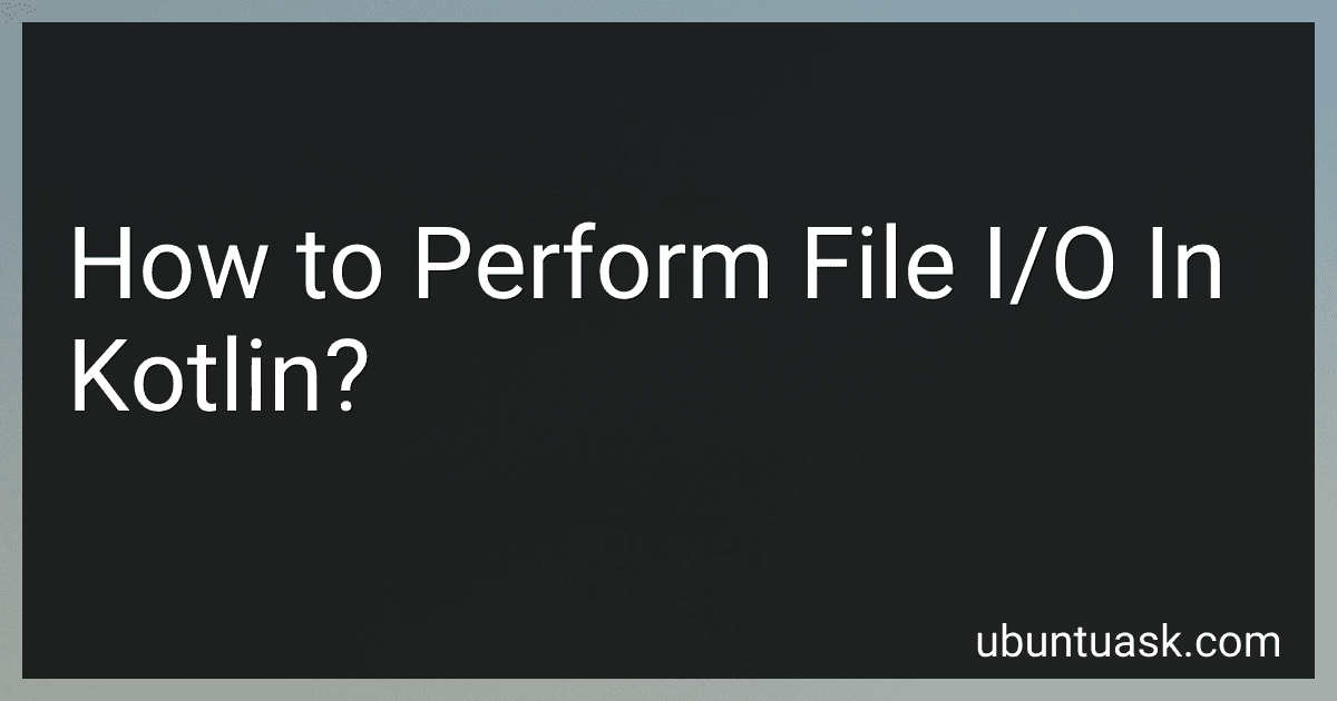 How to Perform File I/O In Kotlin? image