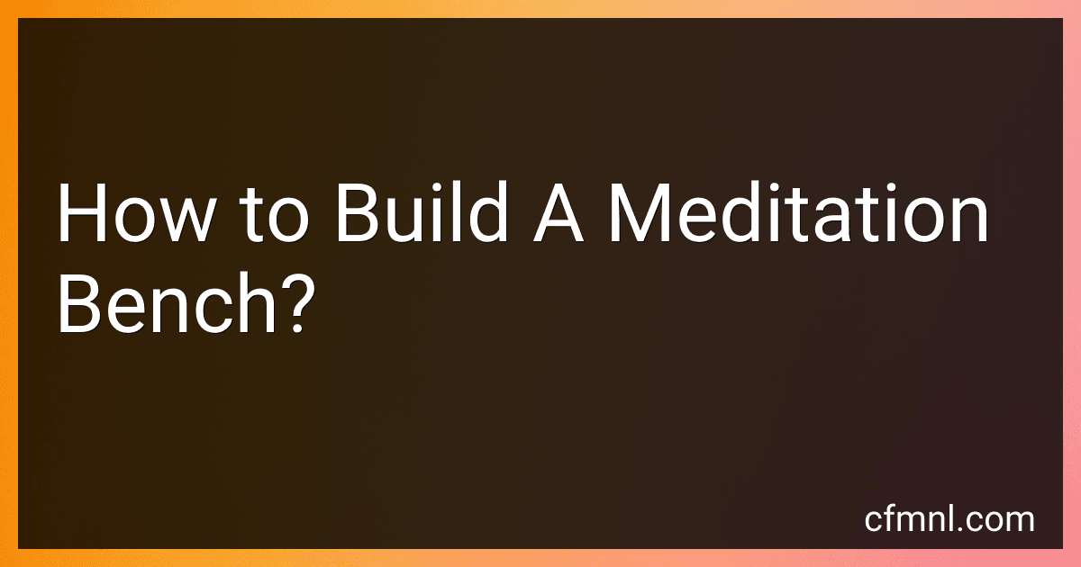 How to Build A Meditation Bench? preview