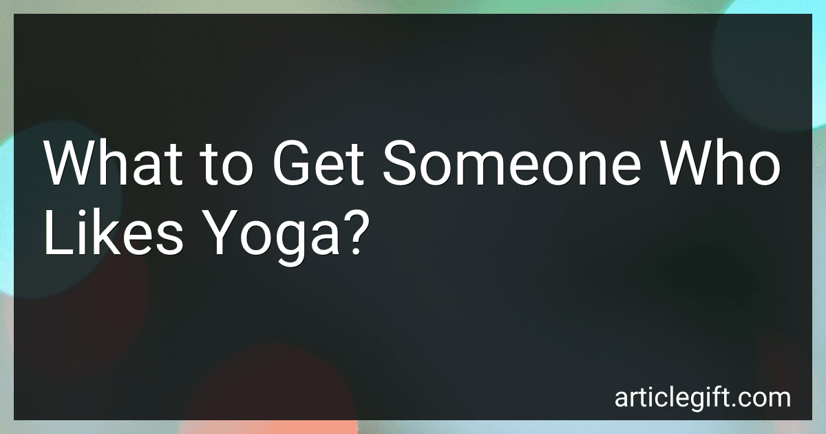 What to Get Someone Who Likes Yoga? image