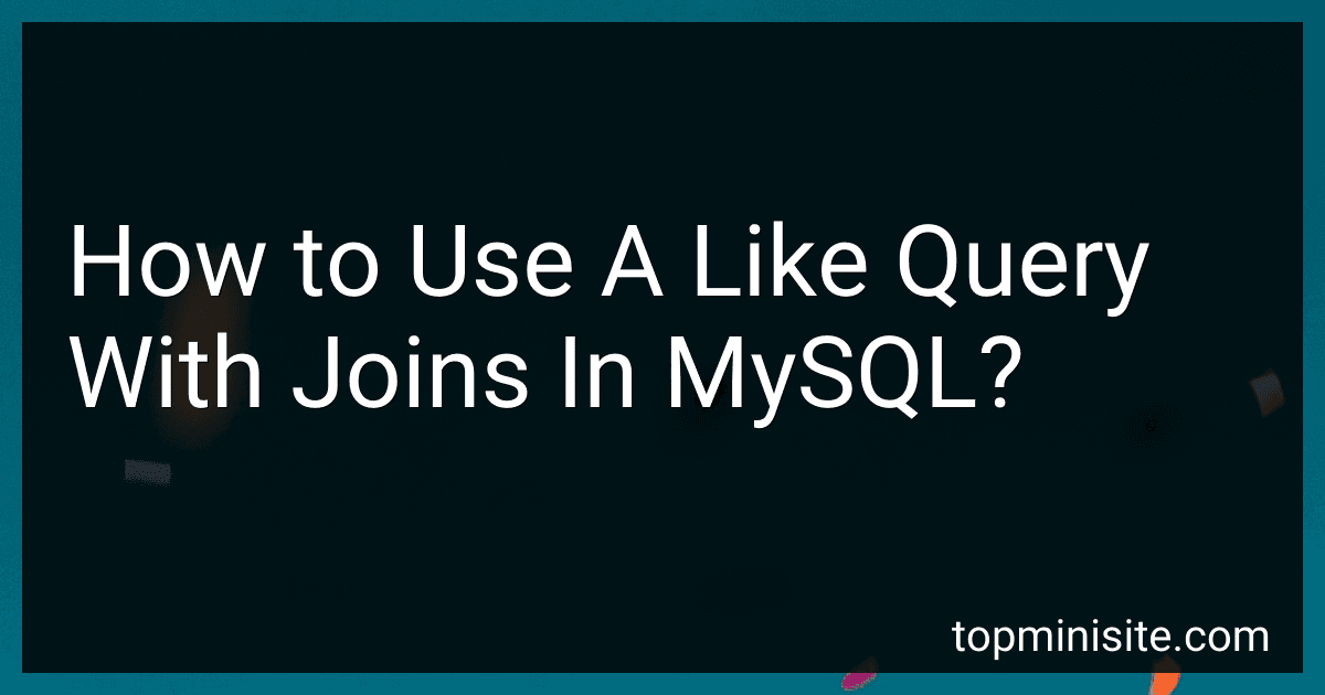 How to Use A Like Query With Joins In MySQL? image