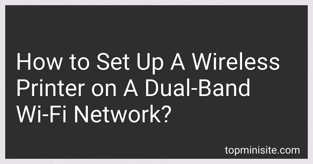 How to Set Up A Wireless Printer on A Dual-Band Wi-Fi Network? image
