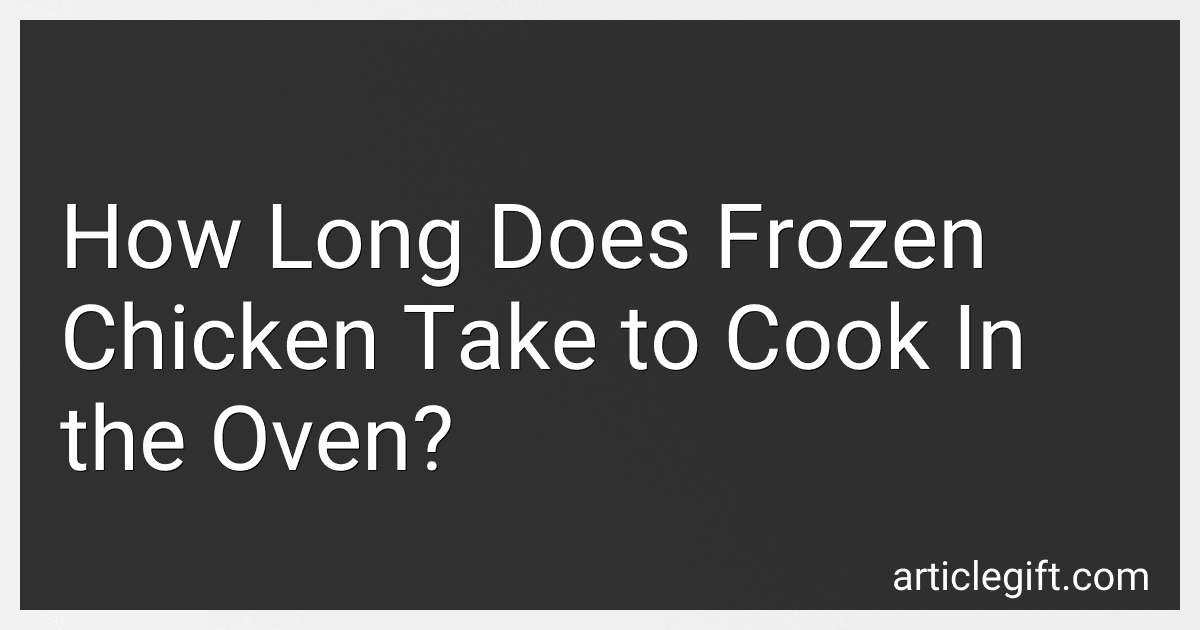 How Long Does Frozen Chicken Take to Cook In the Oven? image