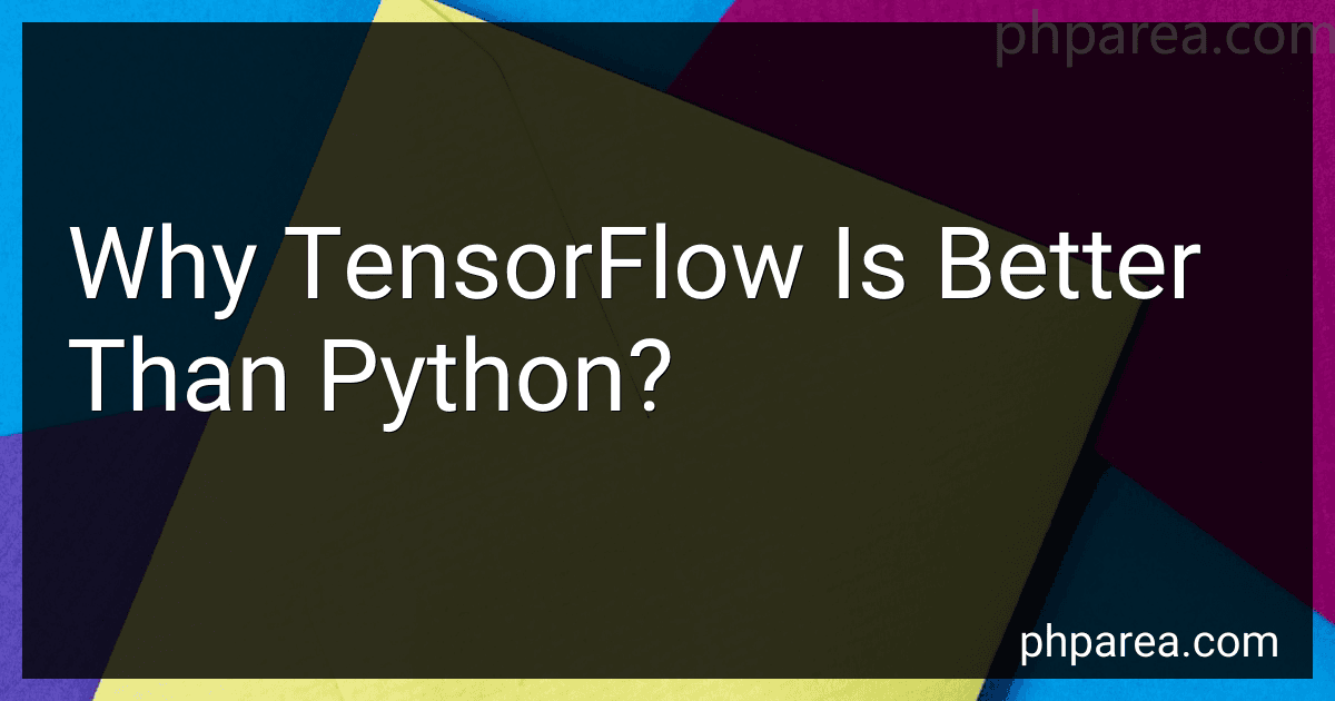 Why TensorFlow Is Better Than Python? image