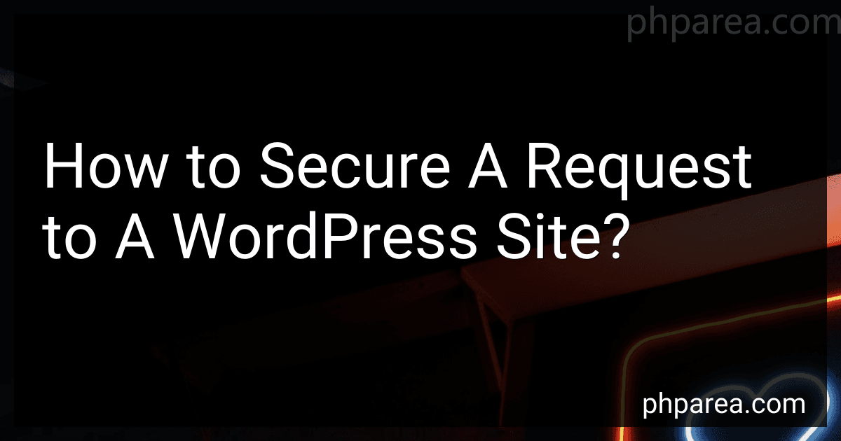 How to Secure A Request to A WordPress Site? image